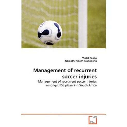 Management of Recurrent Soccer Injuries Paperback, VDM Verlag