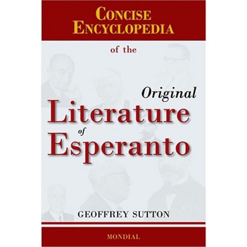 Concise Encyclopedia of the Original Literature of Esperanto Hardcover, MONDIAL