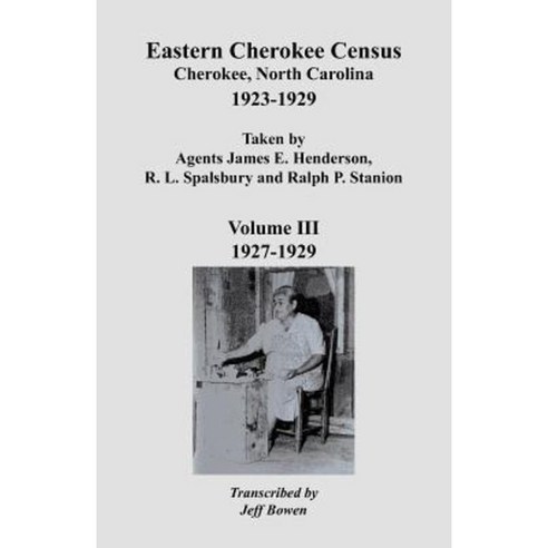 Eastern Cherokee Census 1923-1929 Vol. III Paperback, Clearfield