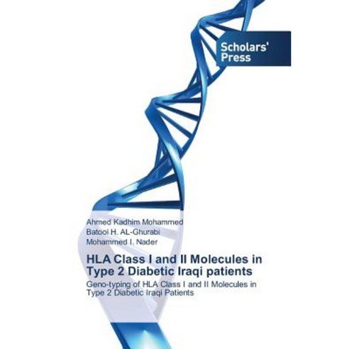 HLA Class I and II Molecules in Type 2 Diabetic Iraqi Patients Paperback, Scholars'' Press