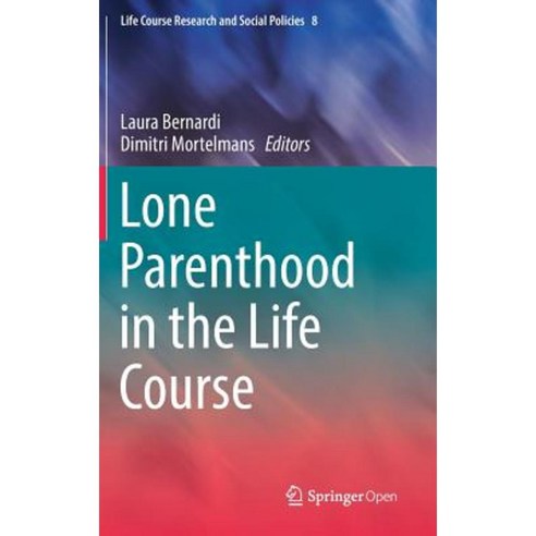 Lone Parenthood in the Life Course Hardcover, Springer