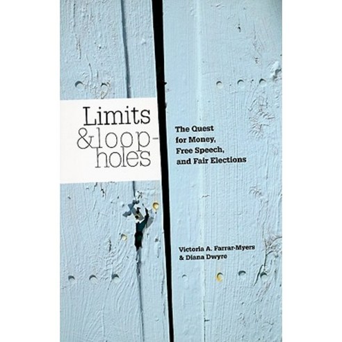 Limits and Loopholes: The Quest for Money Free Speech and Fair Elections Paperback, CQ Press