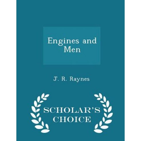 Engines and Men - Scholar''s Choice Edition Paperback