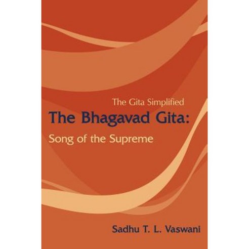 The Bhagavad Gita: Song of the Supreme Paperback, Authorhouse