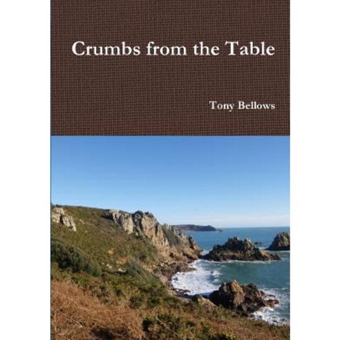 Crumbs from the Table Paperback, Lulu.com