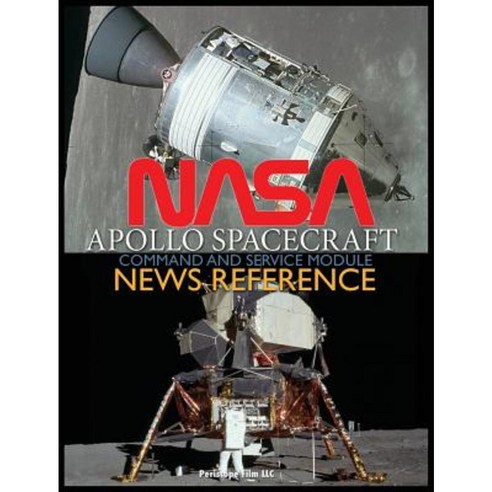 NASA Apollo Spacecraft Command and Service Module News Reference Hardcover, Periscope Film LLC