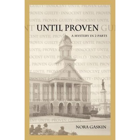 Until Proven: A Mystery in Two Parts Paperback, Lystra Books and Literary Services, LLC