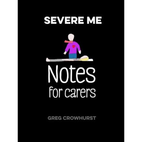 Severe Me: Notes for Carers Paperback, Lulu.com