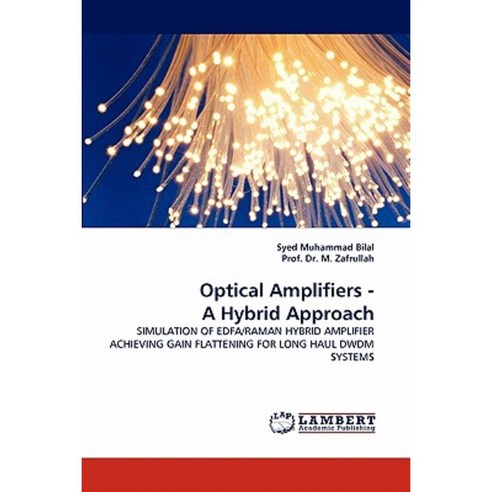 Optical Amplifiers - A Hybrid Approach Paperback, LAP Lambert Academic Publishing