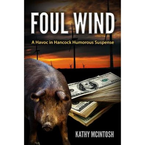 Foul Wind: A Havoc in Hancock Humorous Suspense Paperback, Dogged Kat Press