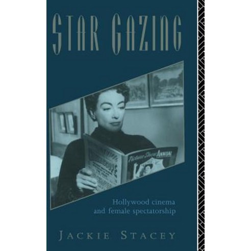 Star Gazing: Hollywood Cinema and Female Spectatorship Hardcover, Routledge