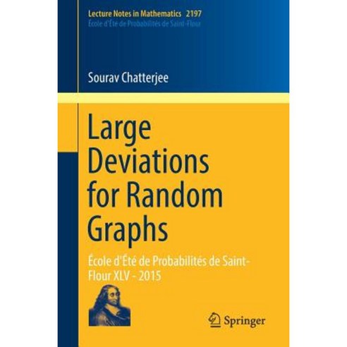 Large Deviations for Random Graphs: Ecole D''Ete de Probabilites de Saint-Flour XLV - 2015 Paperback, Springer