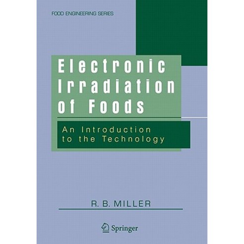 Electronic Irradiation of Foods: An Introduction to the Technology Paperback, Springer