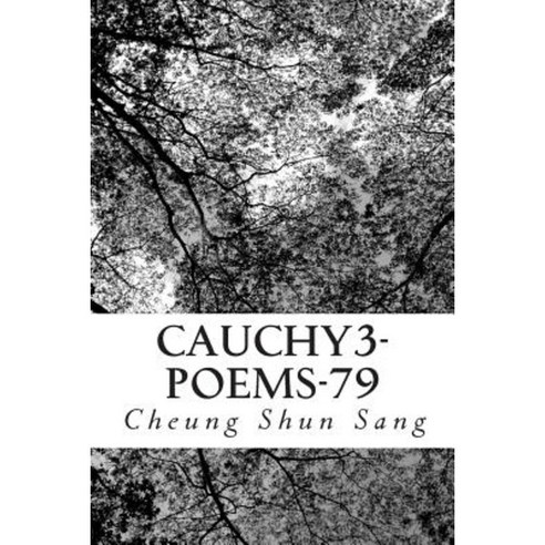 Cauchy3-Poems-79: Some Taken Aback Paperback, Createspace