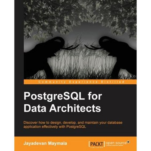 PostgreSQL for Data Architects Paperback, Packt Publishing - 최저가 알림ㆍ특가 ...