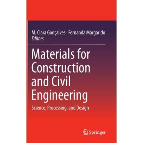 Materials for Construction and Civil Engineering: Science Processing and Design Hardcover, Springer