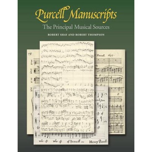 Purcell Manuscripts:The Principal Musical Sources, Cambridge University Press