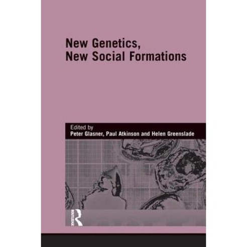 New Genetics New Social Formations Paperback, Routledge