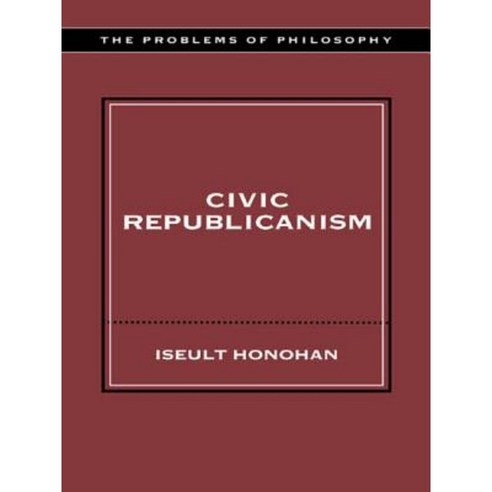 Civic Republicanism Paperback, Routledge