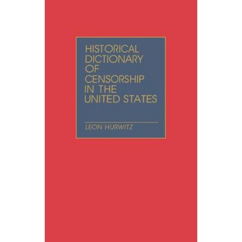 Historical Dictionary of Censorship in the United States Hardcover, Greenwood Press