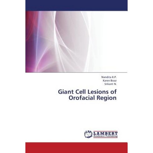 Giant Cell Lesions of Orofacial Region Paperback, LAP Lambert Academic Publishing