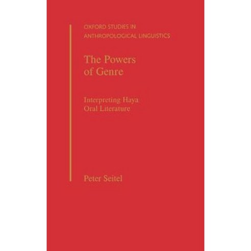 The Powers of Genre: Interpreting Haya Oral Literature Hardcover, Oxford University Press, USA