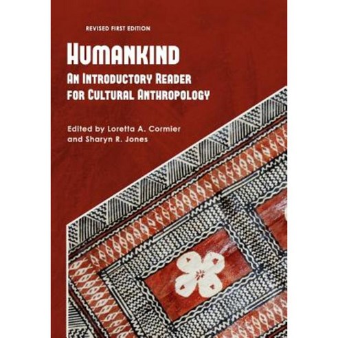 Humankind: An Introductory Reader for Cultural Anthropology Paperback, Cognella Academic Publishing