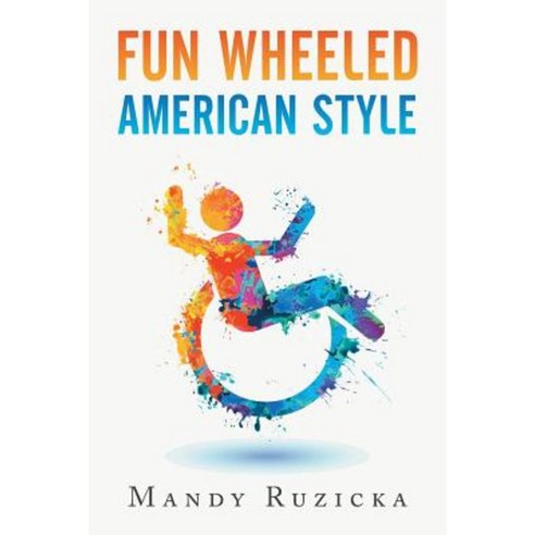 Fun Wheeled American Style Paperback, Authorhouse