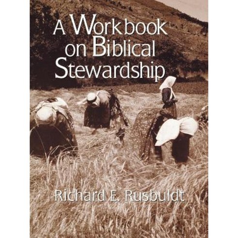 A Workbook on Biblical Stewardship Paperback, William B. Eerdmans Publishing Company