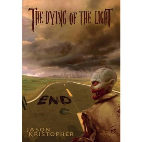 The Dying of the Light: End Hardcover, Grey Gecko Press