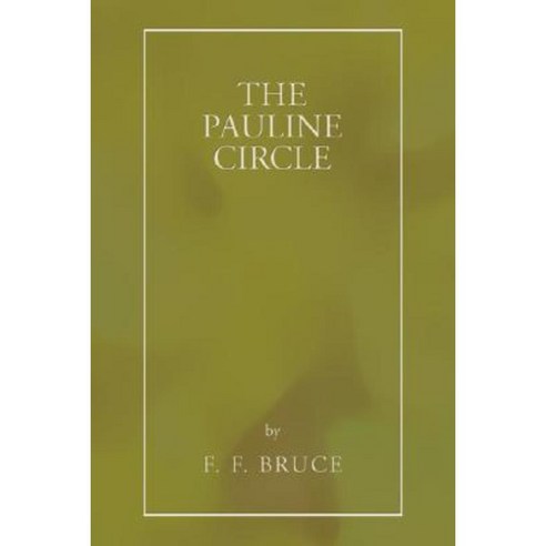The Pauline Circle Paperback, Wipf & Stock Publishers