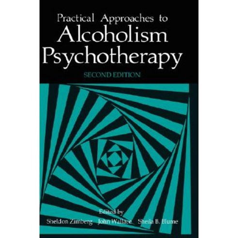 Practical Approaches to Alcoholism Psychotherapy Hardcover, Springer