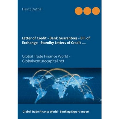 Letter of Credit - Bank Guarantees - Bill of Exchange (Draft) in Letters of Credit Paperback, Books on Demand