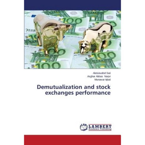Demutualization and Stock Exchanges Performance Paperback, LAP Lambert Academic Publishing