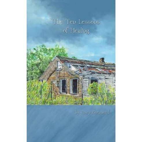 The Ten Lessons of Healing Paperback, Mary Steinnerd