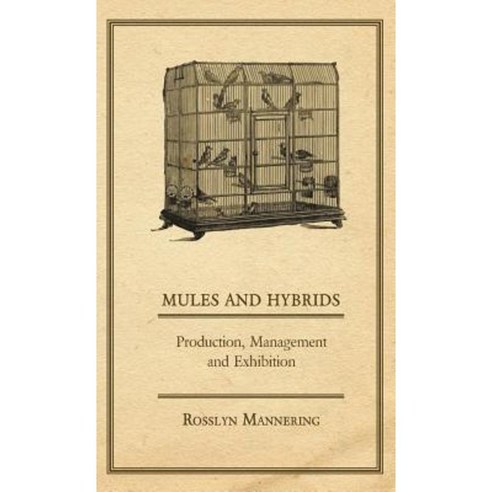 Mules and Hybrids - Production Management and Exhibition Hardcover, Hesperides Press