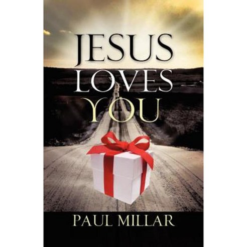 Jesus Loves You Paperback, Xulon Press
