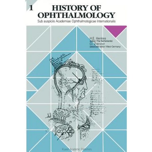 History of Ophthalmology 1: Sub Auspiciis Academiae Ophthalmologicae Internationalis Paperback, Springer