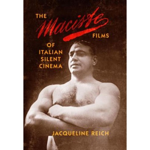 The Maciste Films of Italian Silent Cinema Paperback, Indiana University Press