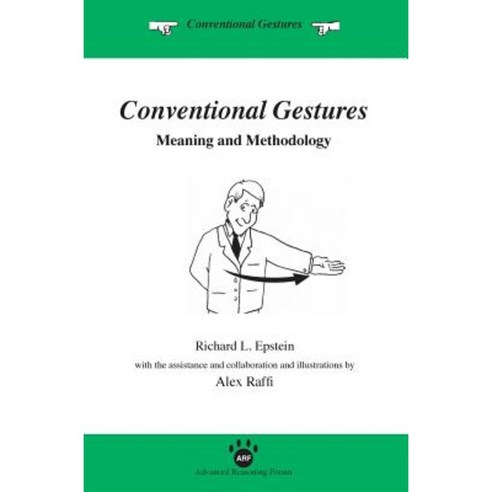 Conventional Gestures: Meaning and Methodology Hardcover, Advanced Reasoning Forum