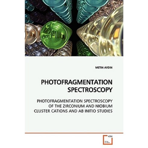 Photofragmentation Spectroscopy Paperback, VDM Verlag