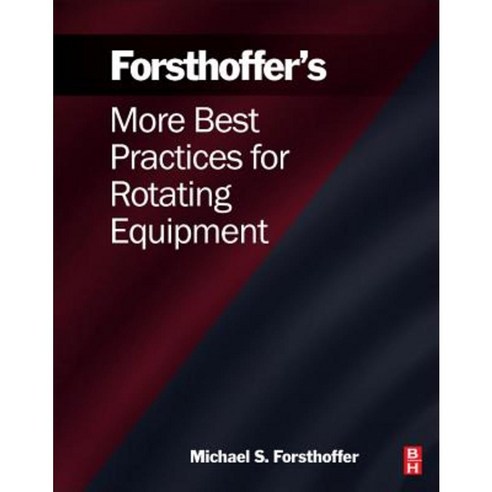 More Best Practices for Rotating Equipment Paperback, Butterworth-Heinemann