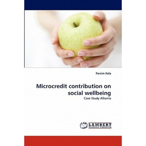 Microcredit Contribution on Social Wellbeing Paperback, LAP Lambert Academic Publishing