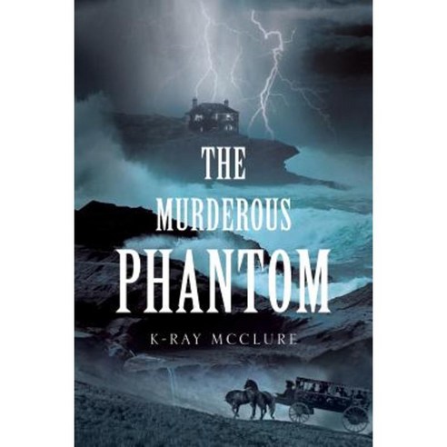 The Murderous Phantom Paperback, Page Publishing, Inc.