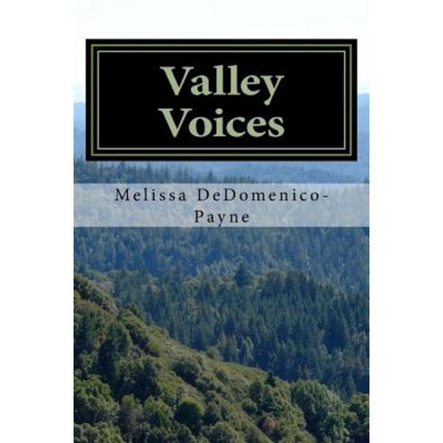 Valley Voices: Poetry That Speaks to the Soul Paperback, Createspace