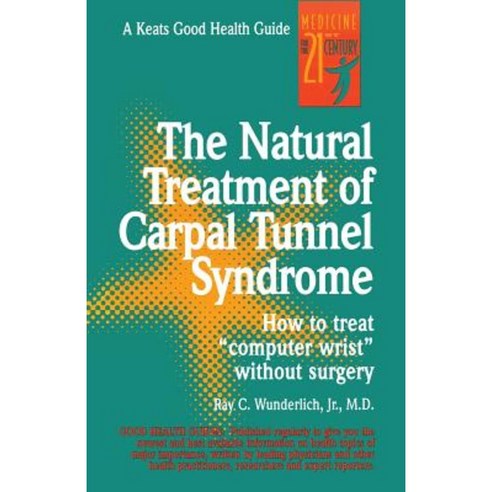 The Natural Treatment of Carpal Tunnel Syndrome Paperback, McGraw-Hill Education