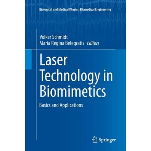 Laser Technology in Biomimetics: Basics and Applications Paperback, Springer