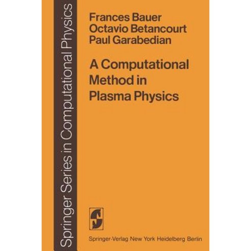 A Computational Method in Plasma Physics Paperback, Springer