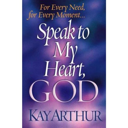 Speak to My Heart God: For Every Need for Every Moment... Paperback, Harvest House Publishers