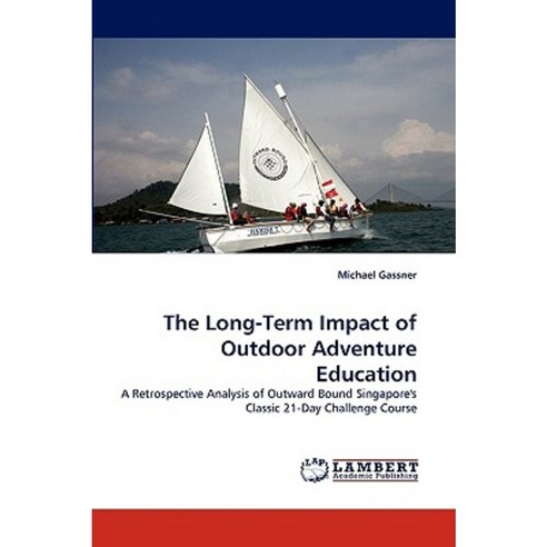 The Long-Term Impact of Outdoor Adventure Education Paperback, LAP Lambert Academic Publishing